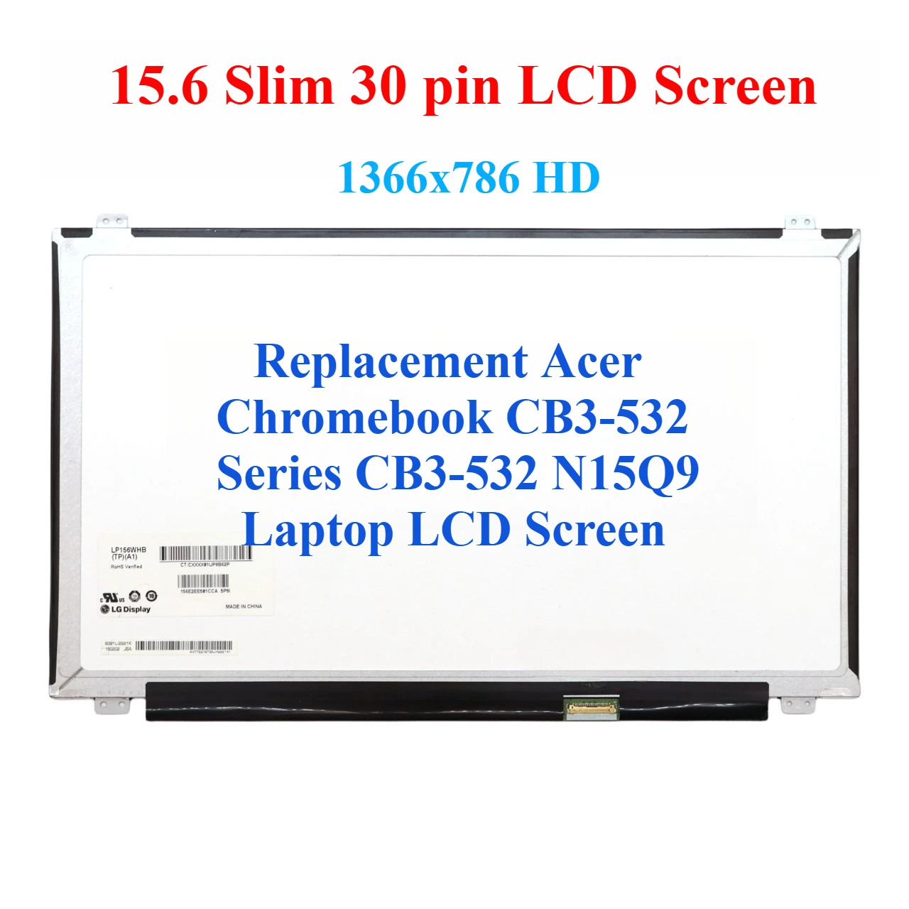 

For Acer Chromebook CB3-532 Series CB3-532 N15Q9 Laptop LCD Screen