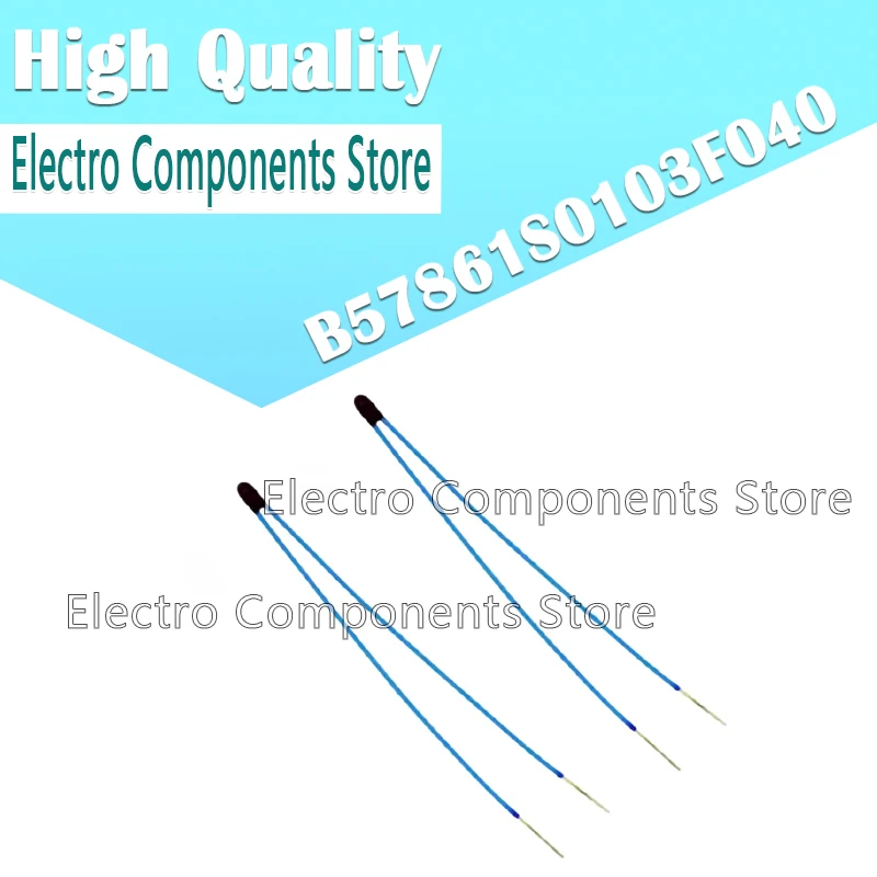 10PCS B57861S0103F040 NTC THERMISTOR NTC 10K 1% NTC thermistors for temperature measurement Miniature sensors with bendable wire