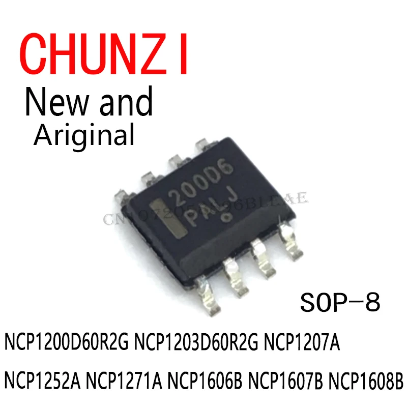 5Pcs New and Original SOP-8 NCP1200D60R2G NCP1203D60R2G NCP1207A NCP1252A NCP1271A NCP1606B NCP1607B NCP1608B