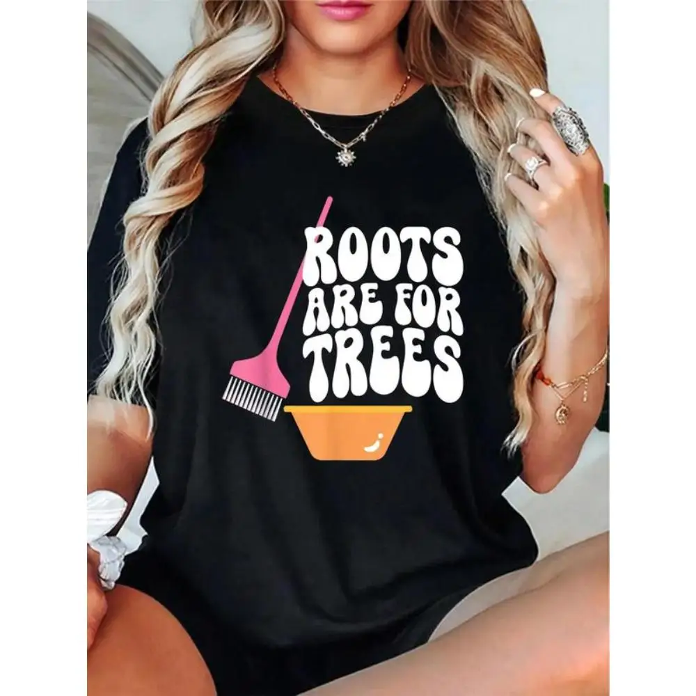 

100% Cotton Roots Are For Trees Hair Colorist Hairstylist T-Shirt Cotton Shirt, Short Sleeve Tops Crewneck Tshirt