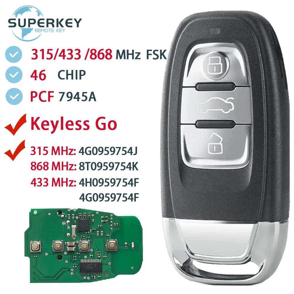 SUPERKEY Keyless Smart Key For For Audi 2010 2011 2012 2013 2014 2017 2018A4 A5 A6 A7 S5 315/433/868 Mhz 4G0959754J 8T0959754K/F