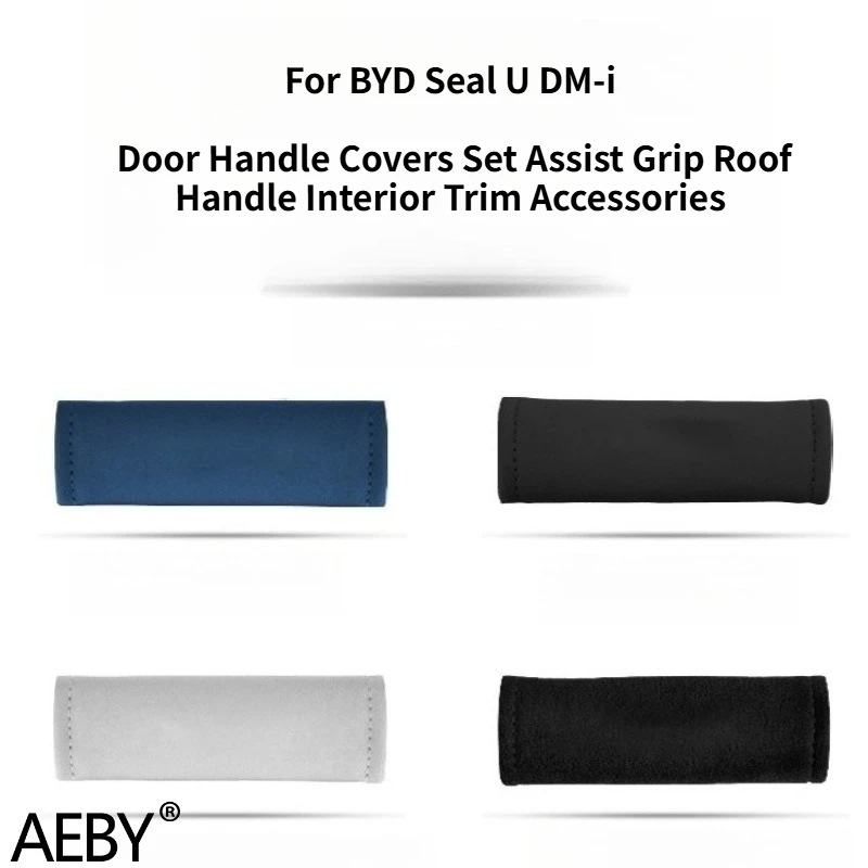 

AEBY For BYD Seal U DM-i 2020-2025 Door Handle Covers Set Assist Grip Roof Handle Interior Trim Accessories Suede Leather Pad