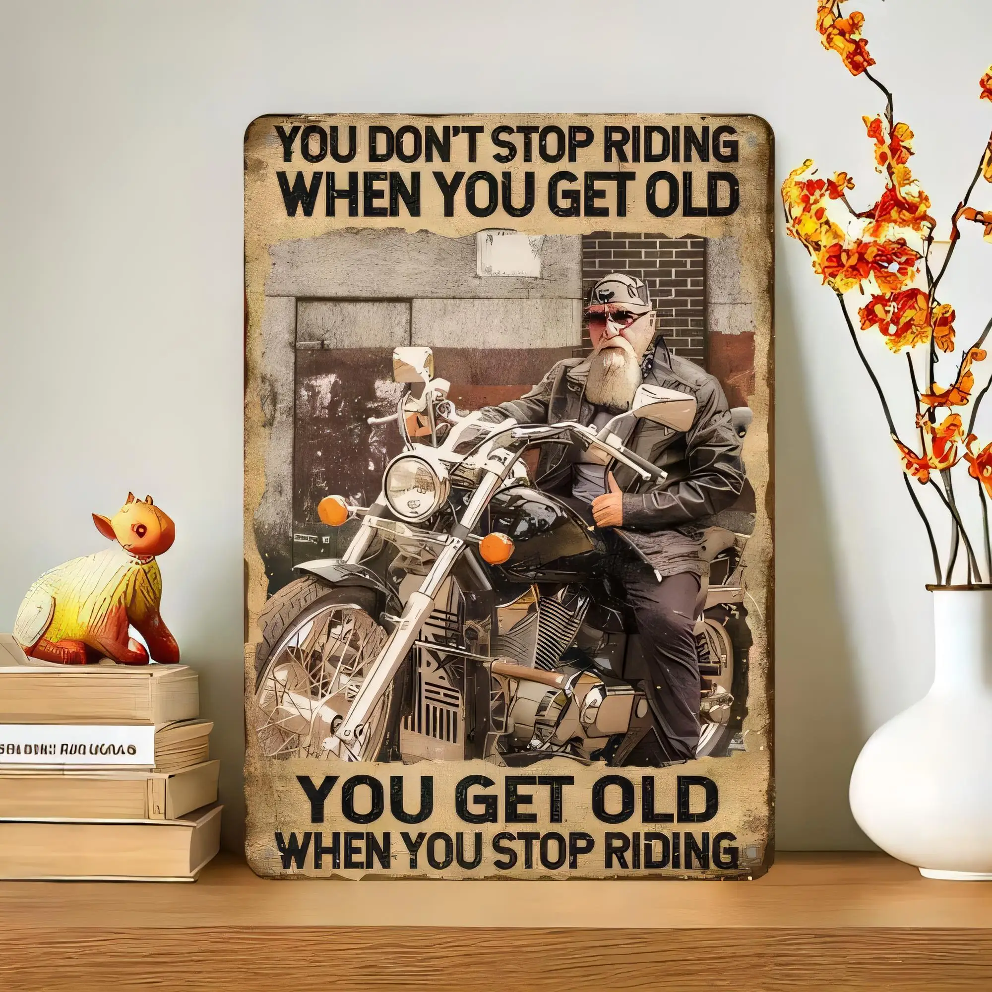 Vintage You Don’t Stop Riding When You Get Old Tin Sign, Retro Motorcycle Rider Quote Metal Wall Art Plaque, Farmhouse Garage Ba
