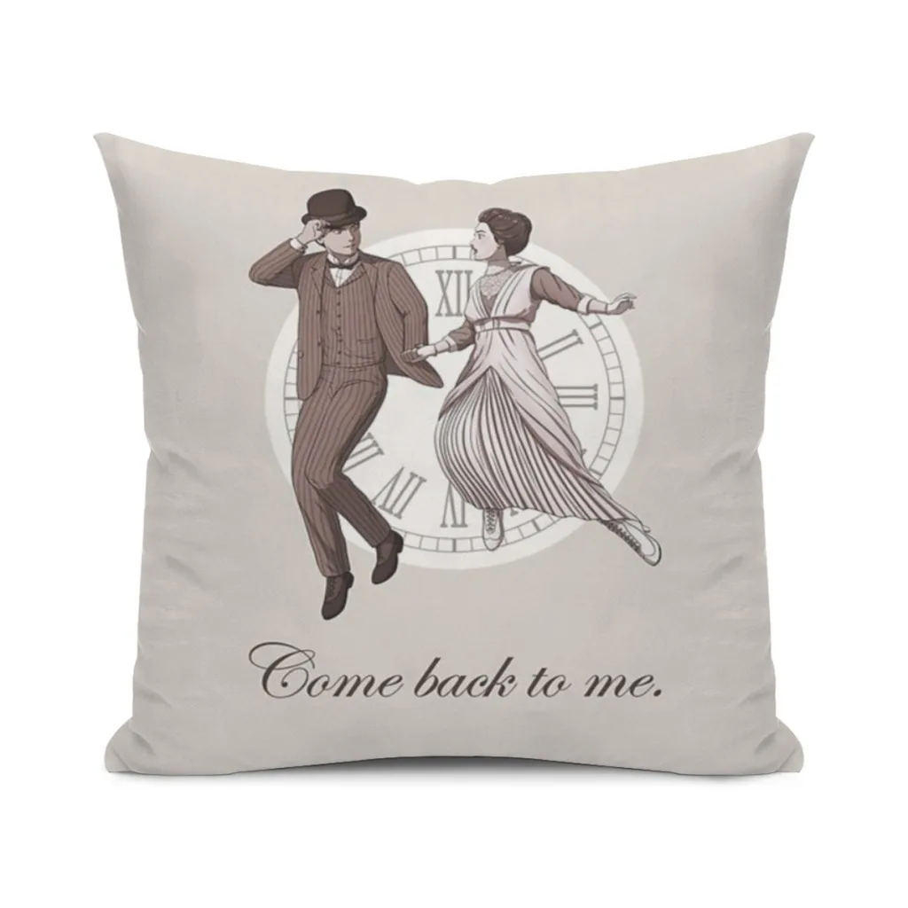 Somewhere in time -Come back to me Cushion Cover  Home Decor Sofa Pillow Home Pillowcase