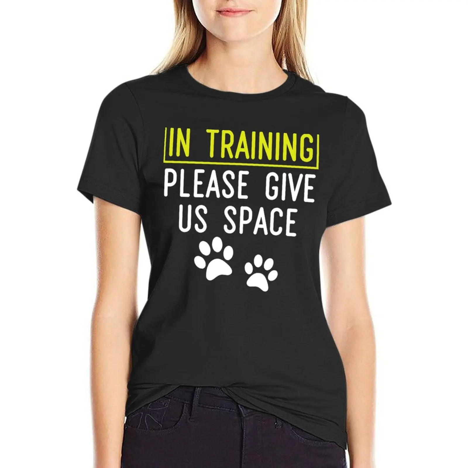 

Funny Dog Trainer In Training Please Give Us Space T-Shirt customizeds blacks tops for Women