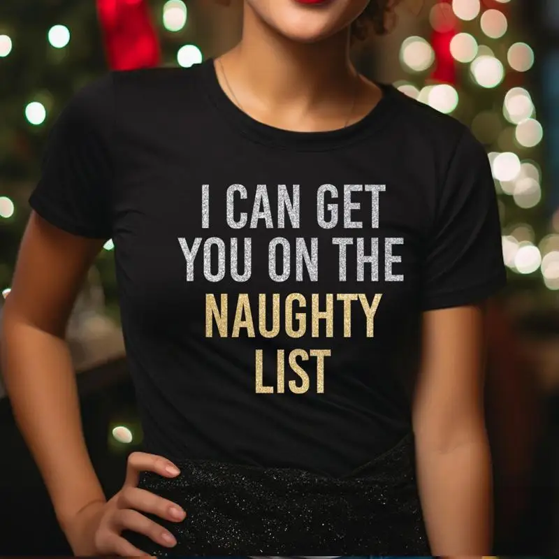 Женская футболка «Я могу получить тебя на озорном списке», забавный рождественский кокетливый топ