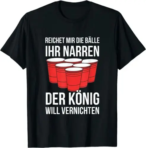 Neu reichet mir die bälle ihr narren der könig wird vernichten gesche nk t-shirt