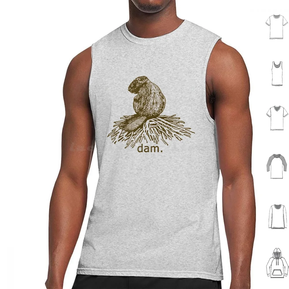 Beaver Dam Funny Animal Cool Wildlife Cute Nature Vintage Graphic Pun Humor Otter Tank Tops Print Cotton Dam Beaver Dam