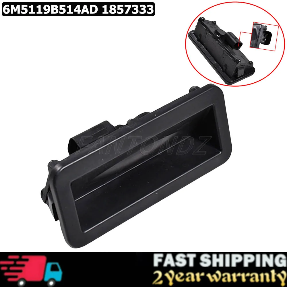 Tailgate Boot Opener Switch For Ford Focus Fiesta C-Max S-Max Galaxy Mondeo Kuga 6M5119B514AD Tailgate Switch