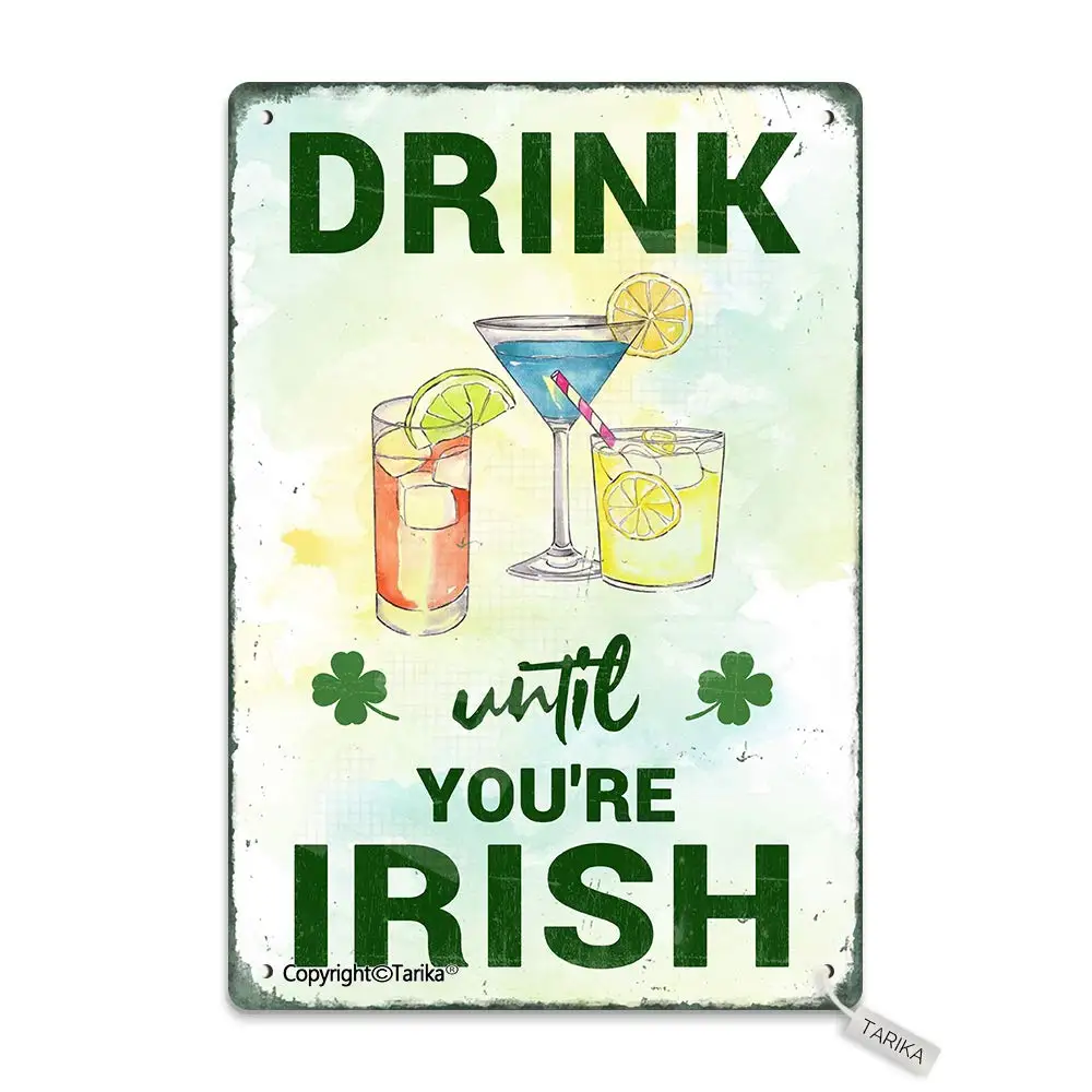 Drink Until You're Irish Metal 20X30 cm Vintage Look Decoration Painting Sign for Home Kitchen Bathroom Farm Garden Garage Inspi
