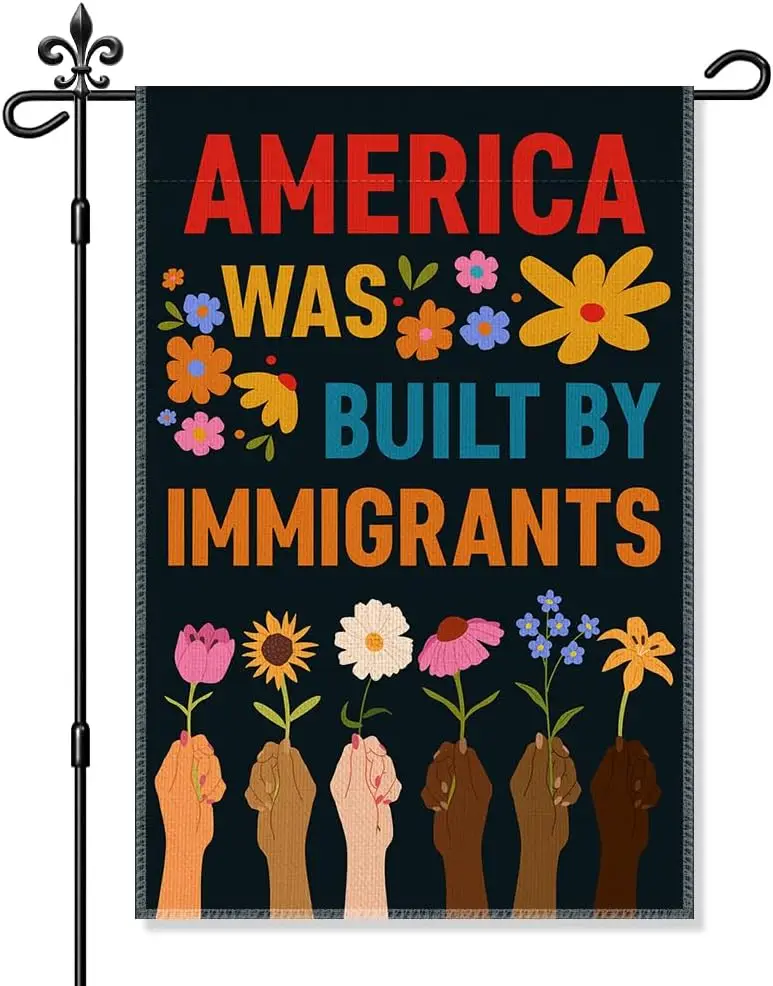 America Was Built By Immigrants Garden Flag, Funny Floral Yard Sign for Outside, Social Justice Equality Democrat Diversity  zzo
