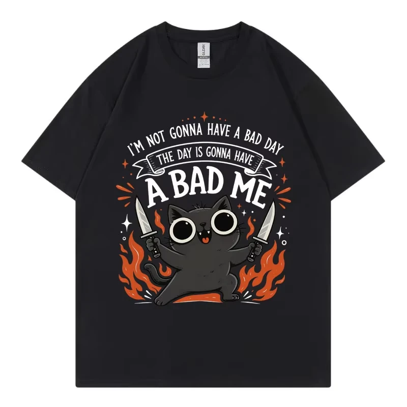 I'm Not Gonna Have A Bad Day T-shirt Funny Black Cat with Knives Graphic T Shirts Men Women Casual Fashion Short Sleeve T-shirts