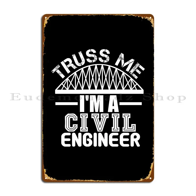 Truss Me Im A Civil… - image