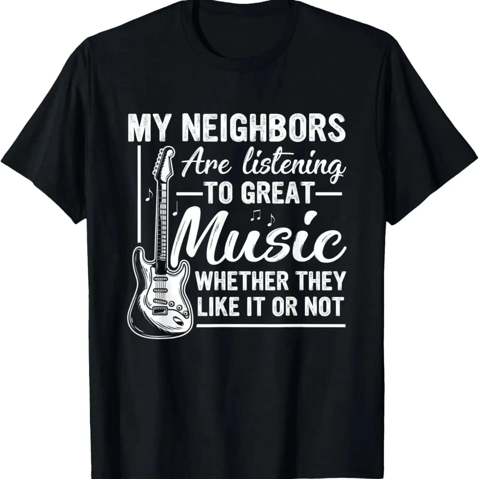 Funny Guitar Music My Neighbors Are Listening To Great T Shirt vintage Washed Top For Everyday Wear Unisex Stretched Soft