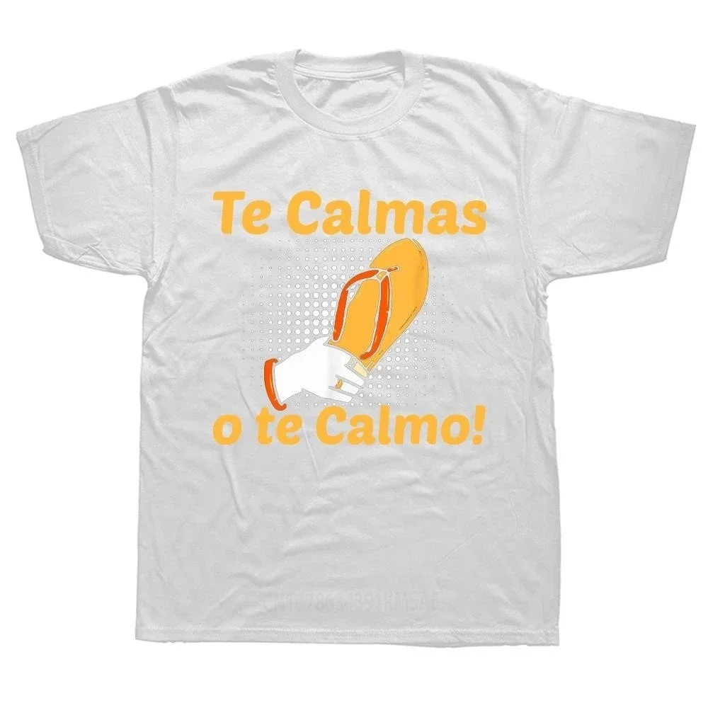 Graphic Streetwear Short Sleeve Birthday Gifts T-shirt Funny Spanish Mother Mom Expression Te Calmas O Te Calmo TShirts