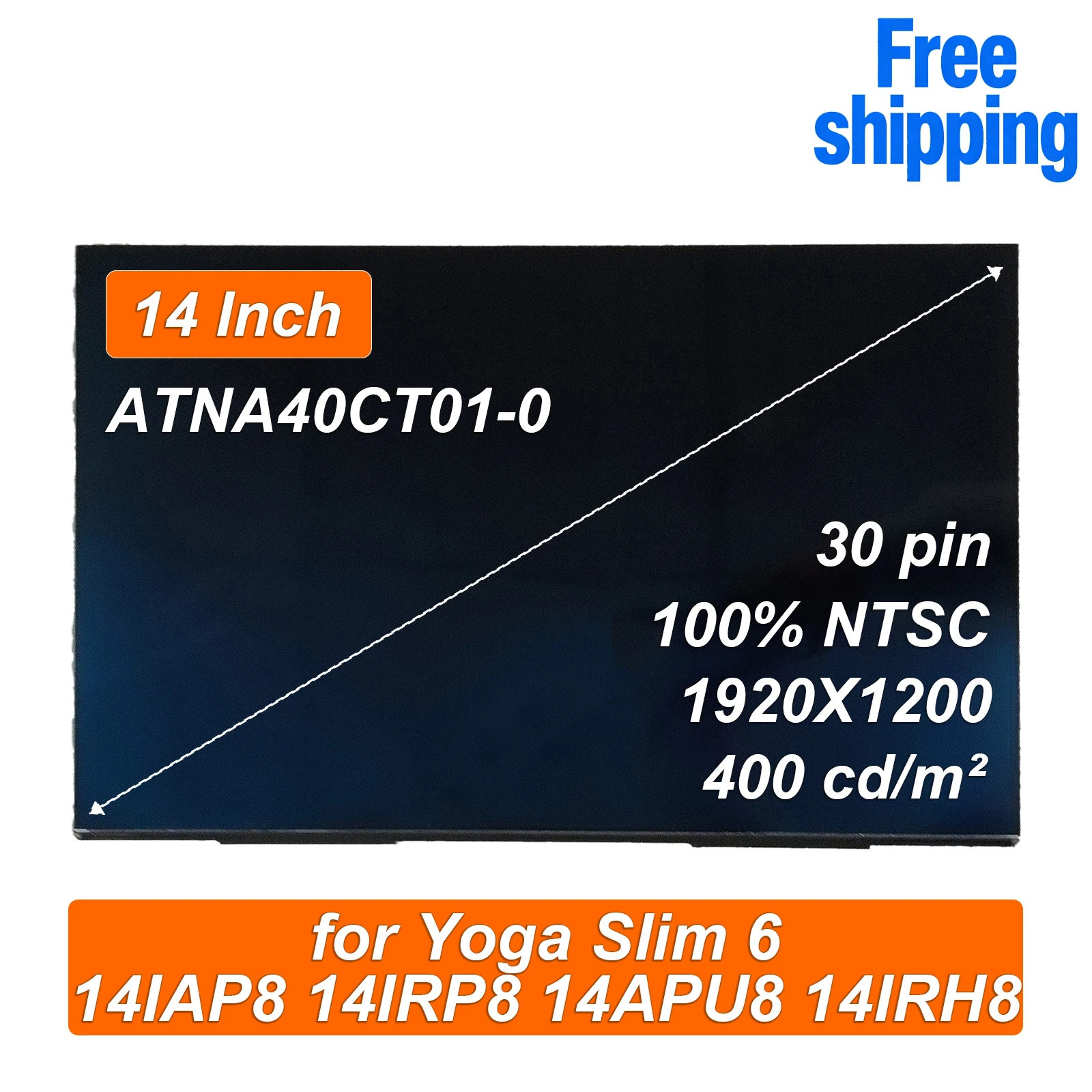 

Дисплей ATNA40CT01-0 14 дюймов OLED без сенсорного экрана для Yoga Slim 6 14IAP8 14IRP8 14APU8 14IRH8, разрешение 1920x1200, 30-контактный ATNA40CT01