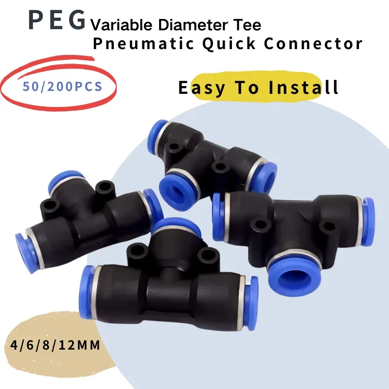 

50/200PCS PEG 3-Way T-Shaped Pneumatic Fittings, 4mm 6mm 8mm 10mm 12mm OD Hose Tube Push-In Air Gas Quick Connectors