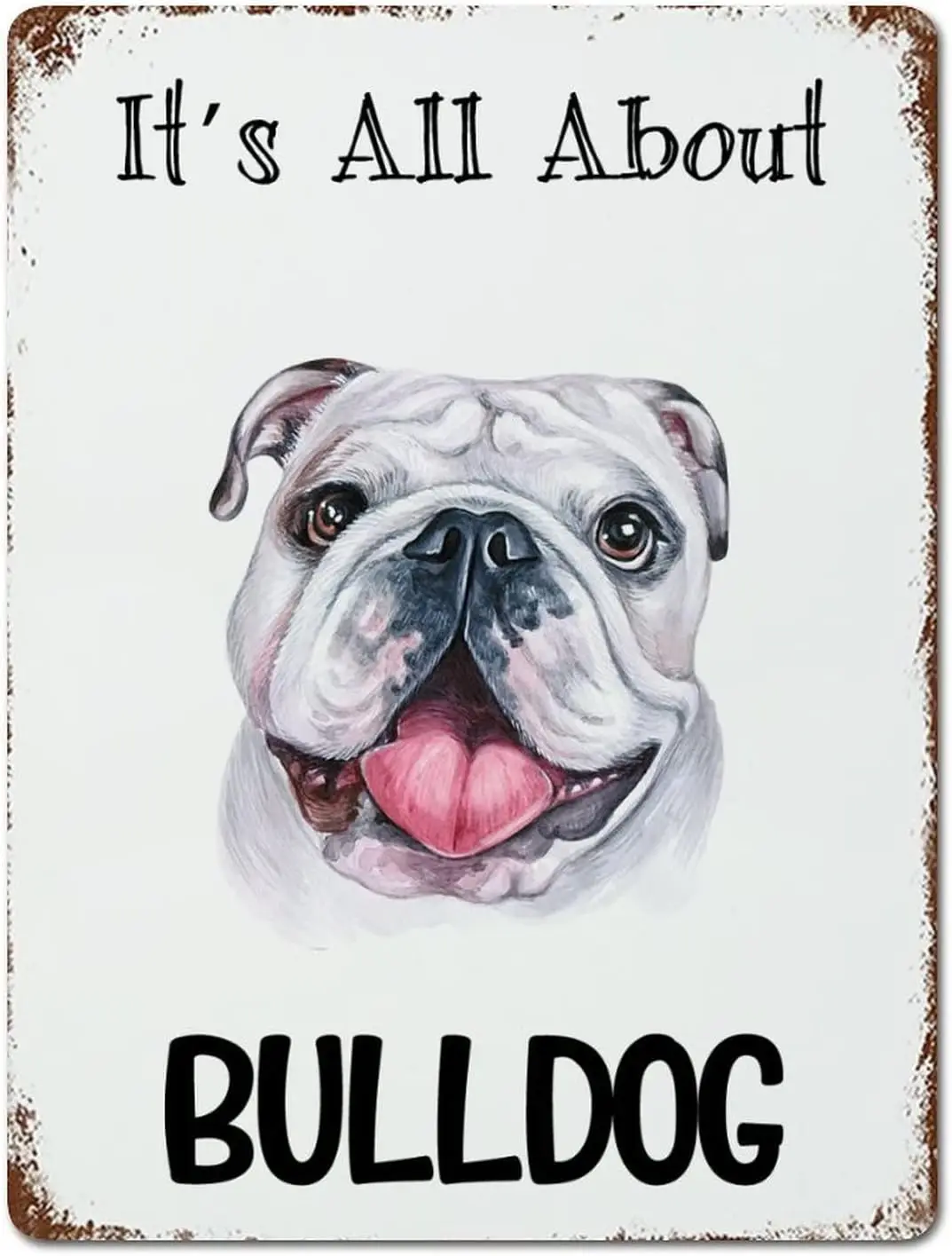 Pet Dog Sign Metal Sign It;s All About Bulldog Signs Tin Signs Dog Owner Metal Plate Sign Cafe Bar Pub Beer Club Wall Home Offic