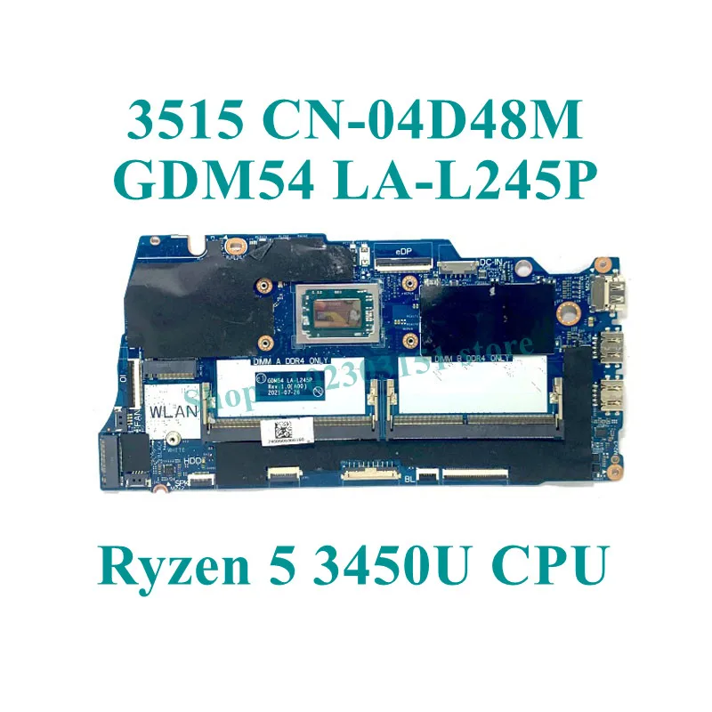 04D48M CN-04D48M CN-0PY51M 0PY51M مع R5 3450U/R5 3500U CPU اللوحة الرئيسية LA-L245P لـ DELL 3515 اللوحة الأم للكمبيوتر المحمول 100% تم اختبارها بشكل جيد