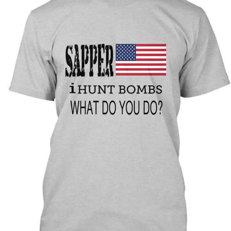 Футболка Sapper Army Engineer I Hunt Bombs What Do U, сделанная в США, размеры от S до 5XL