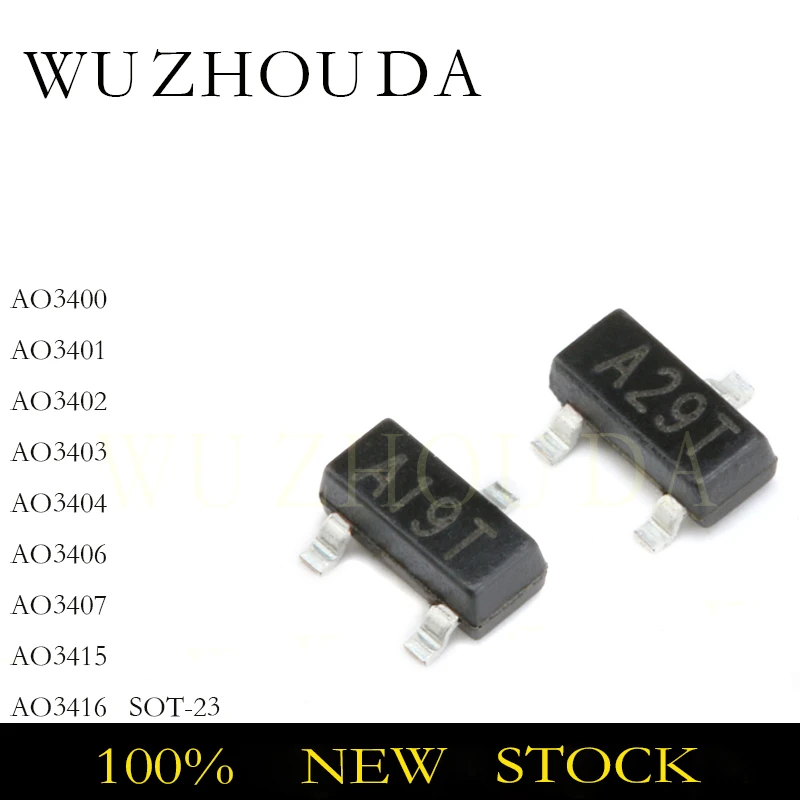 100PCS AO3400 AO3401 AO3402 AO3403 AO3404 AO3406 AO3407 AO3415 AO3416 SOT-23 N-Ch MOS TRANSISTOR NEW STOCK
