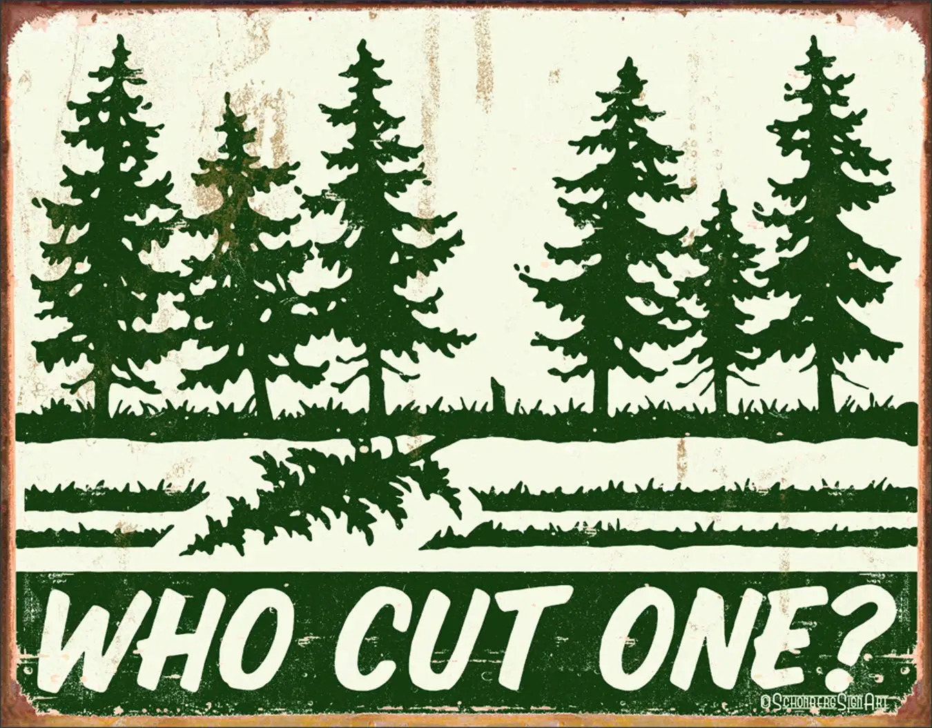 Poster Discount Schonberg Humor Tin Metal Sign : Who Cut One?, 16x12 sign