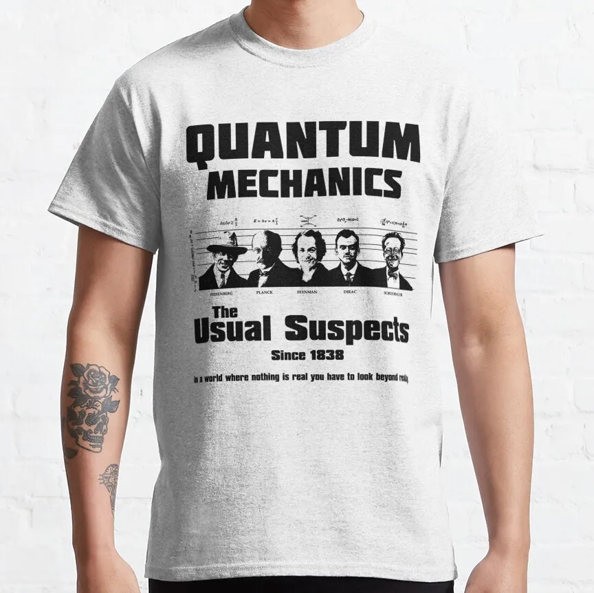 Quantum Mechanics - The Usual Suspects Graphic T-Shirt Short Sleeve Quantum Physics Funny Science Casual Streetwear Unisex Tee