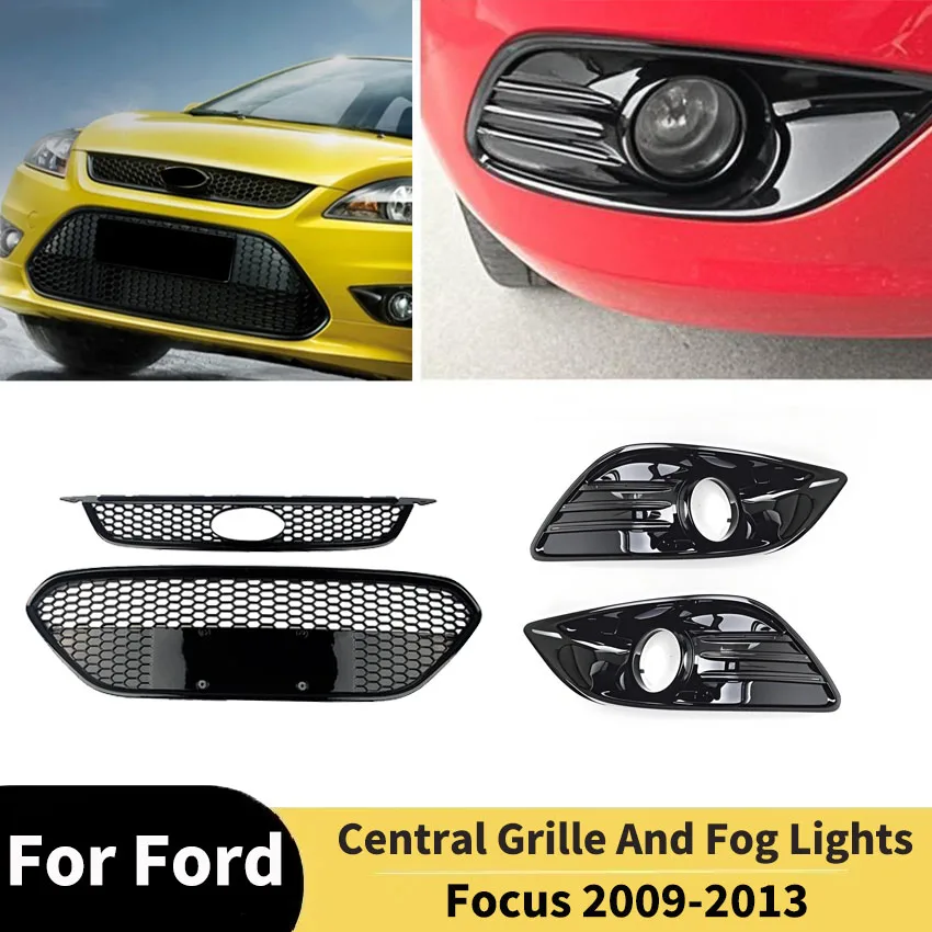 

For Ford Focus 2009 2010 2011 2012 2013 Car Exterior Middle Grille And Front Fog Light Frame Accessories Upper And Lower Grilles