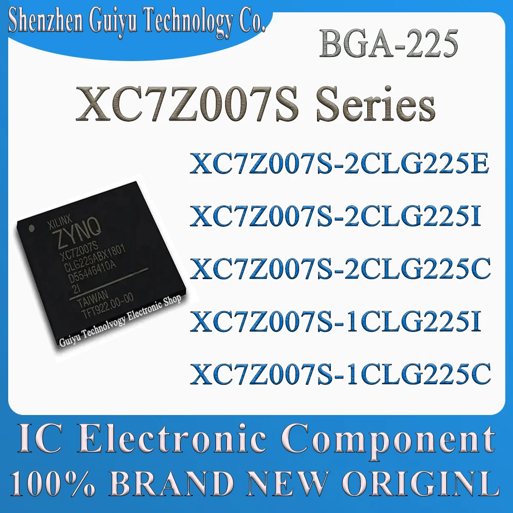 

XC7Z007S-1CLG225C XC7Z007S-1CLG225I XC7Z007S-2CLG225C XC7Z007S-2CLG225I XC7Z007S-2CLG225E XC7Z007S XC7Z007 BGA-225 IC SOC Chip