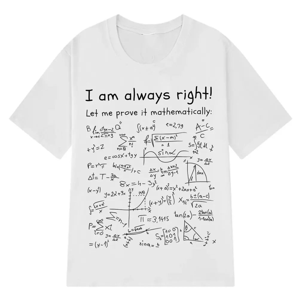 Unisex I Am Always Right Math Formula Funny Graphic T Shirt Summer Loose Crew Neck Lightweight Cotton Tee