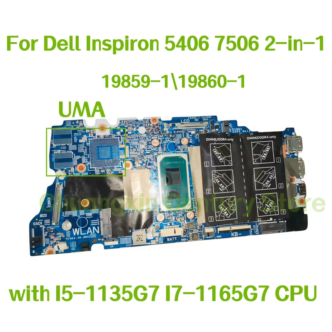 

Suitable for Dell Inspiron 5406 7506 2-in-1 laptop motherboard 19859-1 \19860-1with I5-1135G7 I7-1165G7 CPU UMA 100% Tested OK