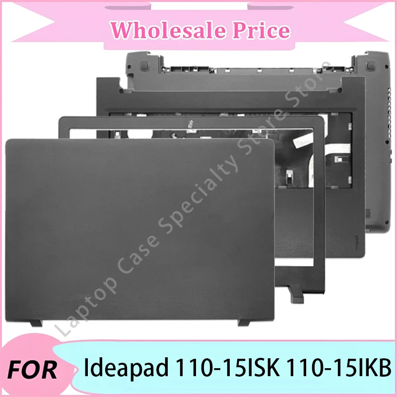 

New For Ideapad 110-15ISK 110-15IKB Laptop replacement parts/Palmrest/Bottom Case/Hinge/Laptop LCD Back Cover/Front Bezel
