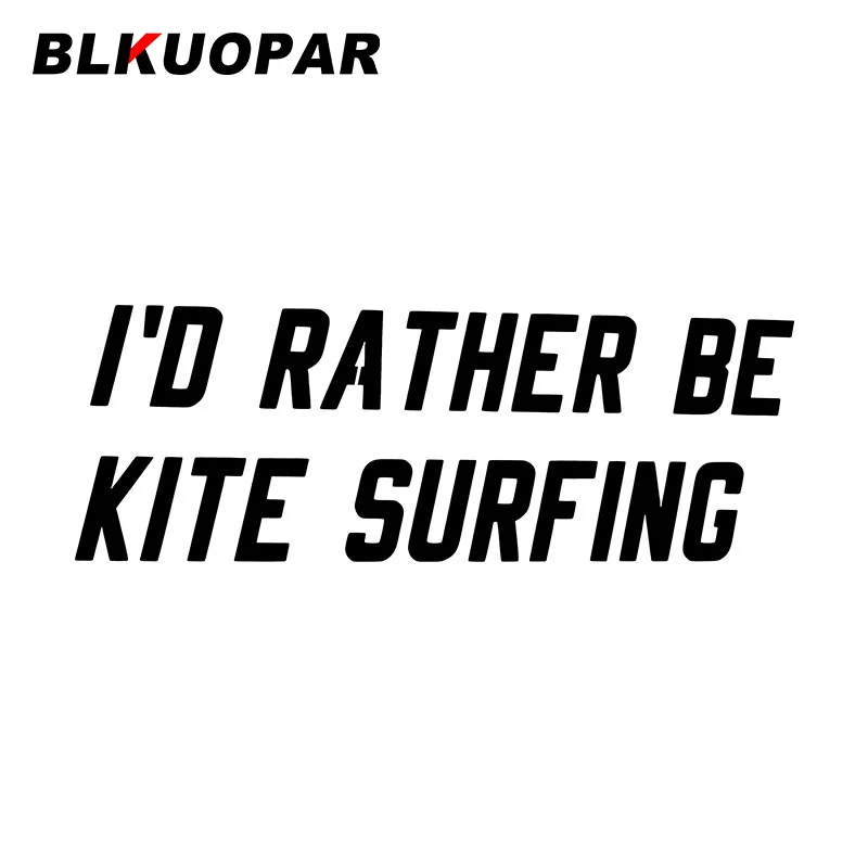 

BLKUOPAR I'd Rather Be Kite Surfing Car Stickers Creative Text Decal Scratch-Proof Die Cut Windows Surfboard Car Styling