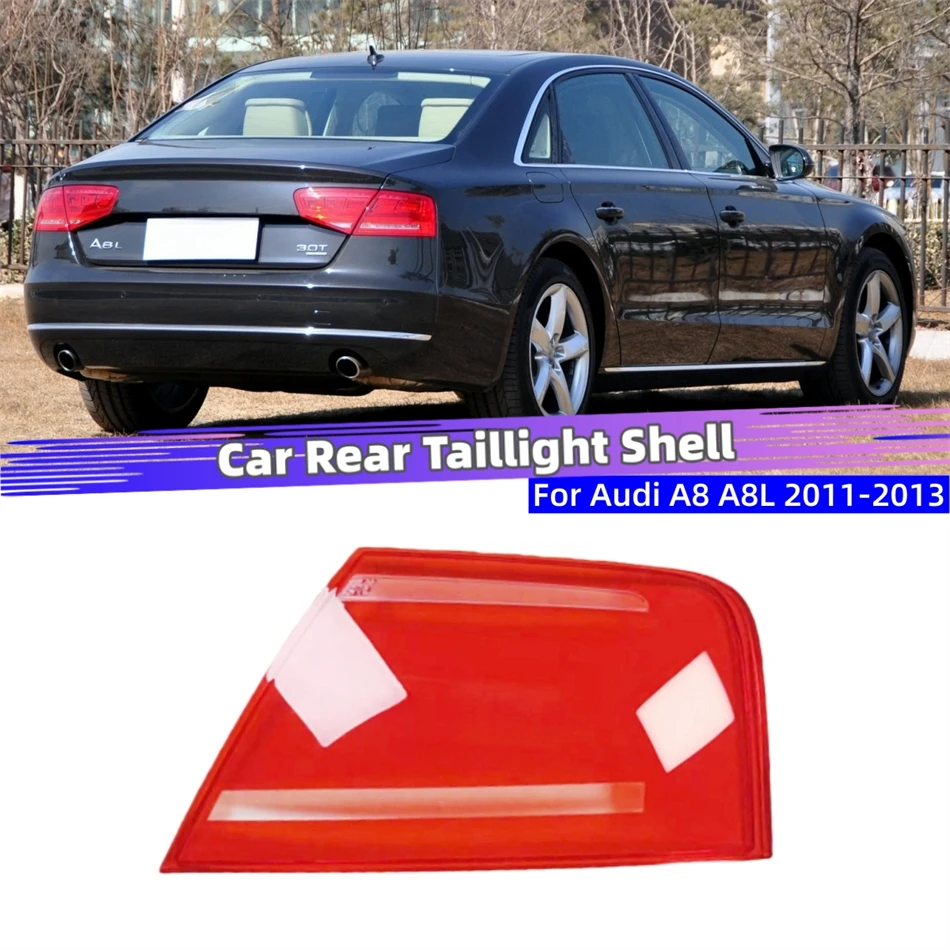 For Audi A8 A8L D4 2011 2012 2013 Car Internal Spare Parts Replacement Car Lights Shell Rear Turn Signal Car Taillight Cover
