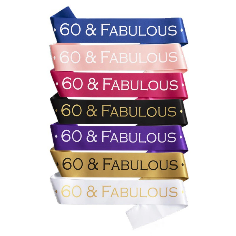 60 & Fabulous Happy Birthday Satin Sash 60th Years Old Men Women Ribbon Shoulder Girdle Birthday Anniversary Party Decoration