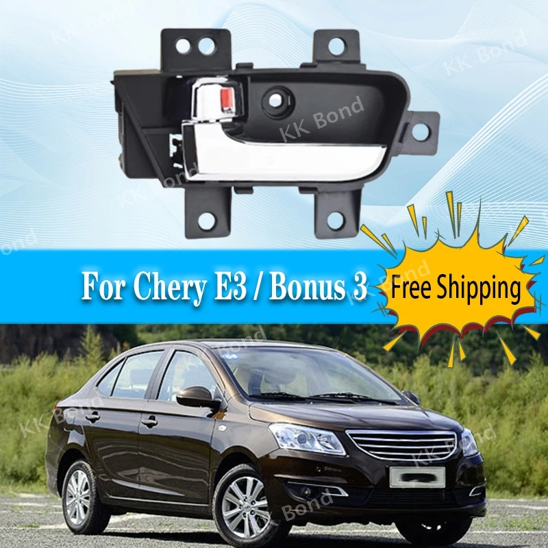 

1PC Left Right Front Rear Car Door Interior Handle For Chery E3/Bonus 3 Door Plated Inner Grip Handle Chrome Plating J52-6105120