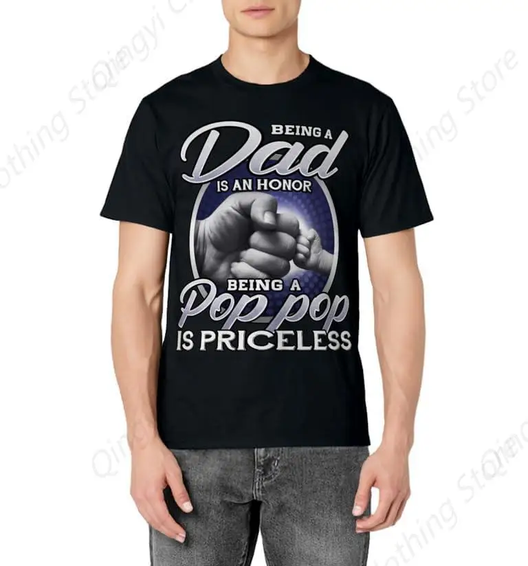 Being Dad Is An Honor Being Pop Pop Is Priceless Fathers Day T-Shirt