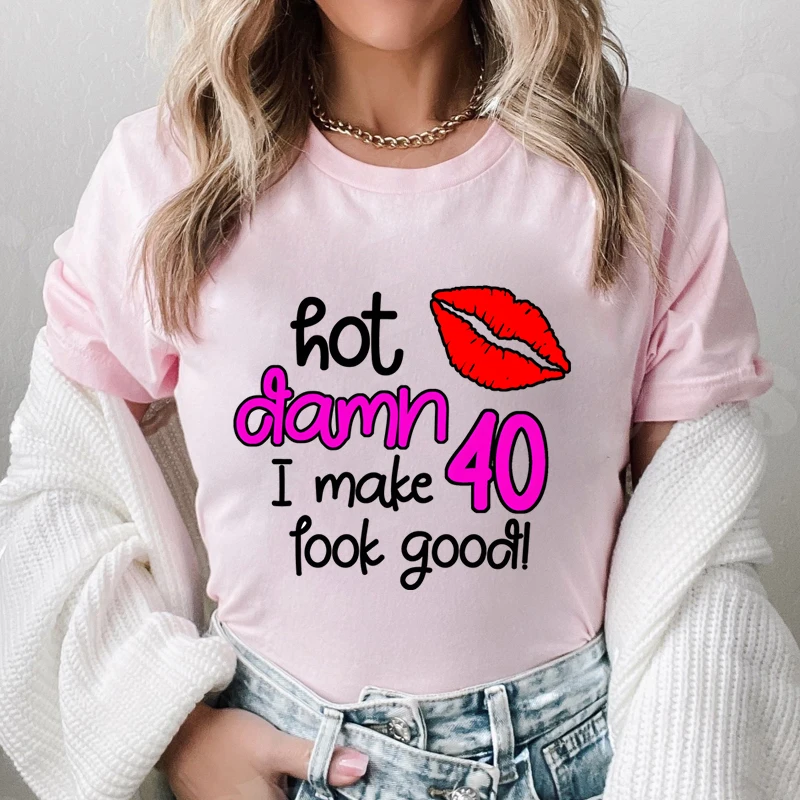 I'm Make 40th Look Good Women T Shirt Casual Harajuku 40th Fabulous Birthday Party Tees Funny Lip Graphic Tops Female Clothing