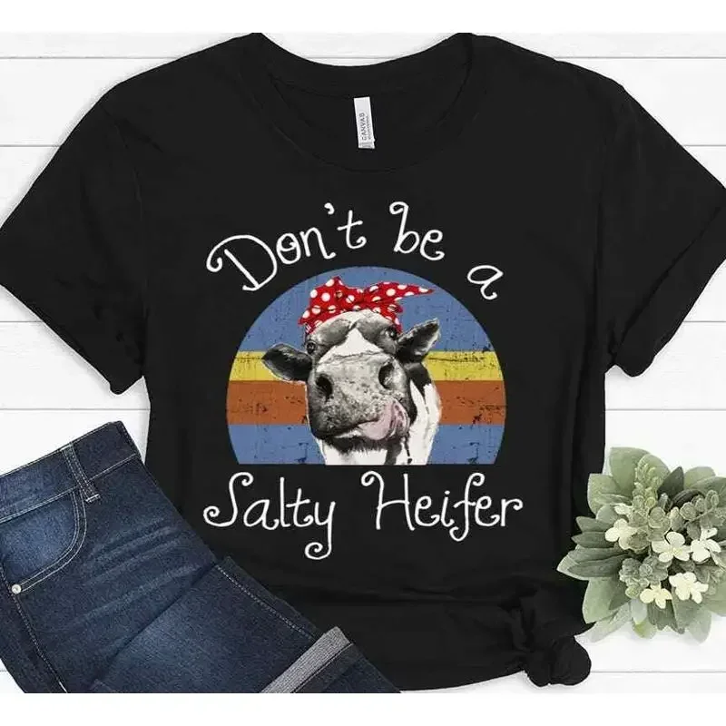 Don't Be A Salty Heifer Not Today Cow Lover Shirt für Männer und Frauen