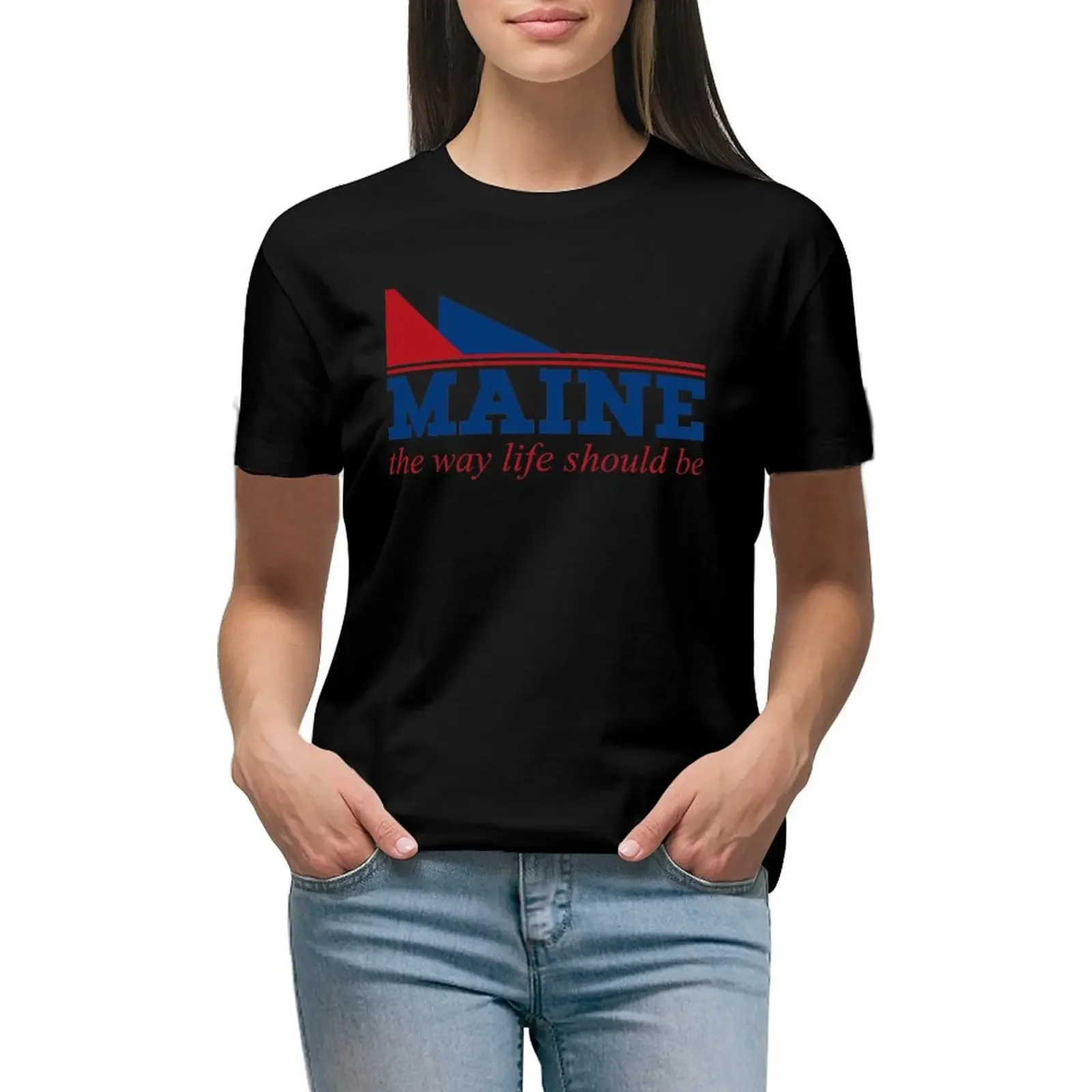 Maine the way life should be T-Shirt summer clothes customs design your own summer top heavyweights T-shirt Women