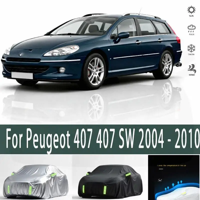 

For Outdoor Protection Waterproof Dustproof Full Snow Cover Sunshade for Peugeot 407 407 SW Car Covers