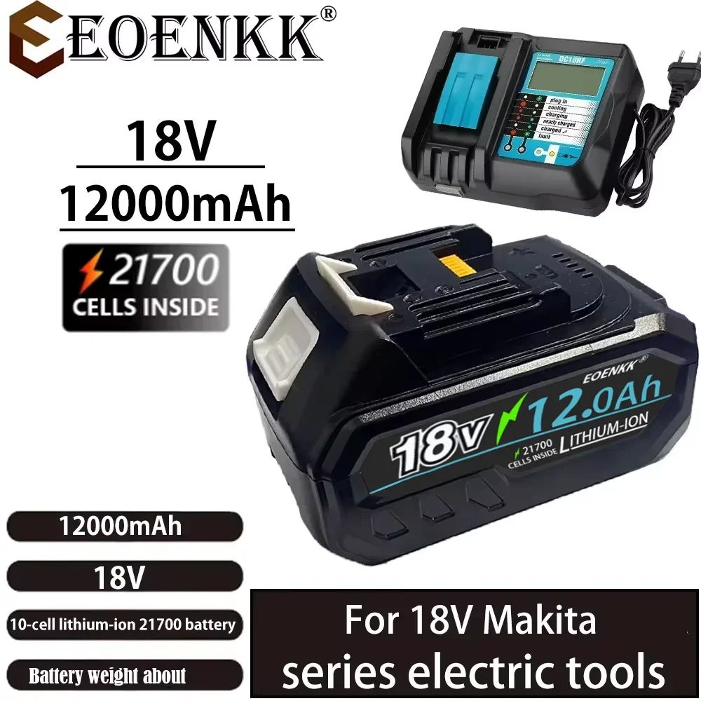 

EOENKK 18V 12AH For Makita 18V 21V 21700 Battery Power Tools Li-ion Replacement LXT BL1850 BL1840 for 18V Series Tools with bms