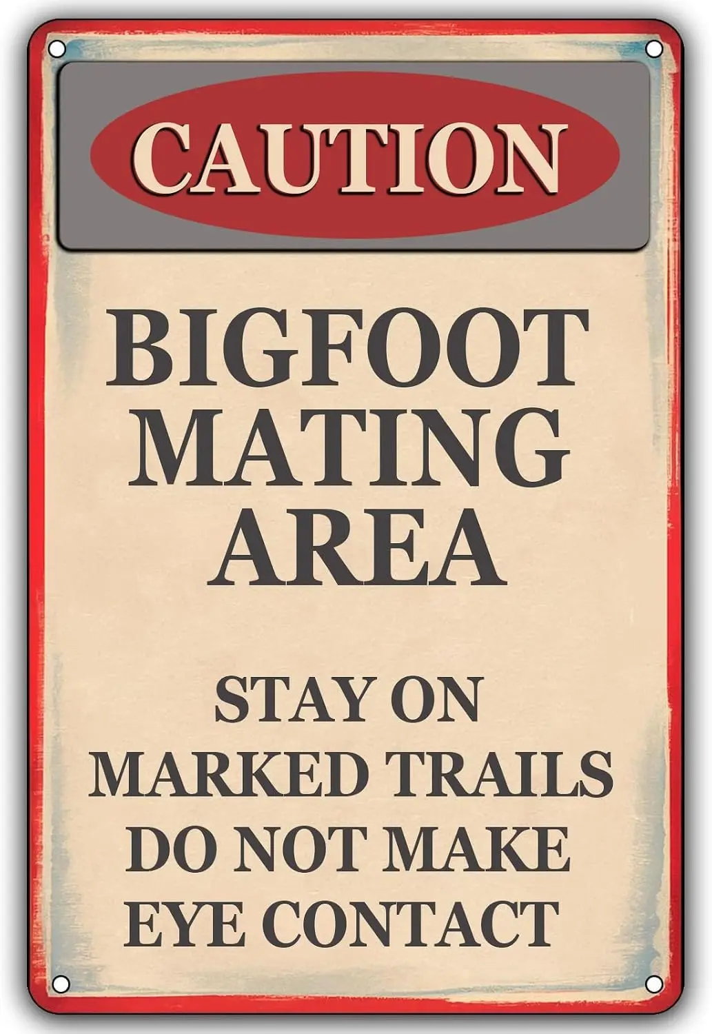 Bigfoot Mating Area Sign,Stay On Marked Trails Do Not Make Eye Contact Funny Warning Signs Sasquatch Art Decor for Home Kit sign