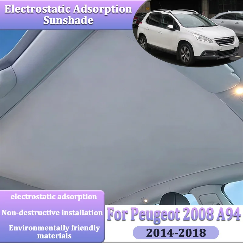 For Peugeot 2008 Accessories A94 2014~2018 Car Electrostatic Cling Sunshade Covers Static Sunroof Skylight Windshield Accesorios