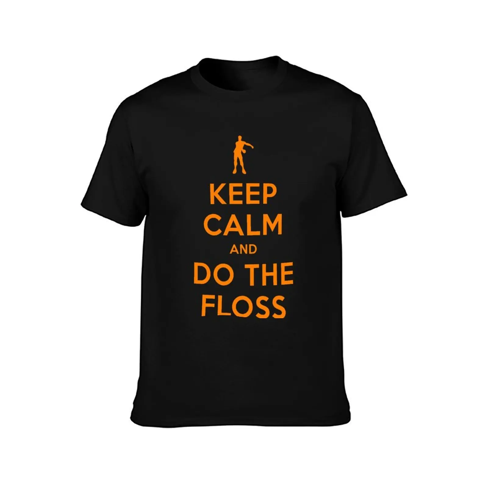 FLOSS DANCE Keep Calm And Do The Floss Gift T-Shirt Stain Resistant Casual Tee T-Shirt
