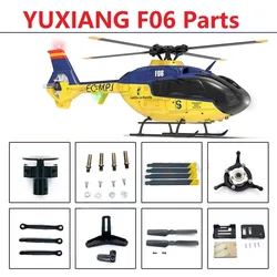 Piezas de repuesto para YUXIANG Yu Xiang F06 EC135 RC accesorios de helicóptero cuerpo Shell hoja Motor ESC Rotor cabeza marco tren de aterrizaje