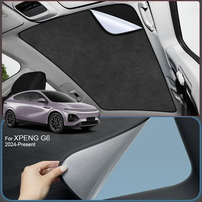 For XPENG G6 2024-Present Car Suede Fabric Electrostatic Adsorption Sunroof Sunshade Auto Anti-UV Heat Insulation Skylight
