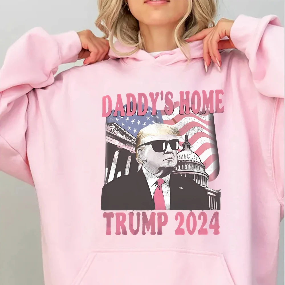 

Daddy's Home Trump 2024 Unisex Hooded Sweatshirt With Drawstring Thick Design Trendy Graphic Pullover Shirt Cusal Long Sleeve