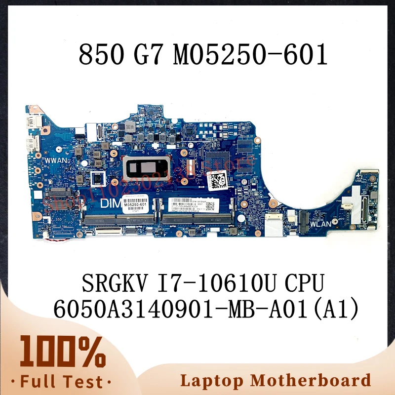 

M05250-601 M05250-501 M05250-001 с процессором SRGKV I7-10610U для материнской платы ноутбука HP 850 G7 6050A 3140901 -MB-A01(A1) 100% протестировано в порядке