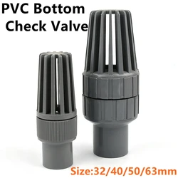 1PC I.D 32/40/50/63mm PVC Bottom Check Valve Strainer Aquarium Home Watering Tube Fittings Garden Irrigation Water Pipe Adapter